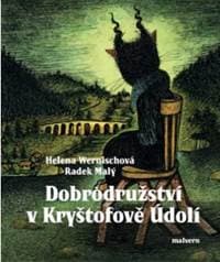Dobrodružství v Kryštofově Údolí - Radek Malý, Helena Wernischová