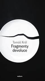 Fragmenty devoluce - Tomáš Král 1