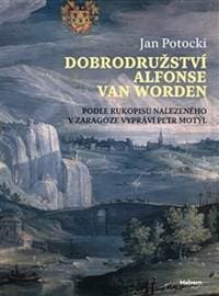 Dobrodružství Alfonse van Worden - Jan Potocki 1