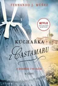 Kuchařka z Castamaru 2 - V dobrém i ve zlém - Múňez Fernando J. 1