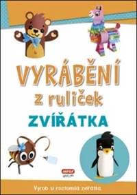 Vyrábění z ruliček Zvířátka - autor neuvedený