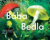 Bába Bedla - Markéta Pilátová 1