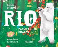 Lední medvěd Rio zachraňuje prales - Kolektív autorov 1