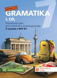Německá gramatika 7 pro ZŠ – 1. díl - procvičovací sešit - autor neuvedený 1