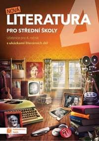 Nová literatura pro 4.ročník SŠ - učebnice - Kolektív