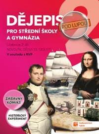 Dějepis pod lupou 2 pro SŠ a gymnázia - učebnice - autor neuvedený
