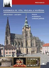 Katedrála svatého Víta, Vojtěcha a Václava - Historie, architektura, umělecké poklady - Kuthan, Jan Royt Jiří