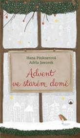 Advent ve starém domě - Pinknerová Hana 1