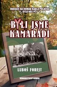 Byli jsme kamarádi - Luboš Forejt 1