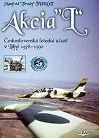 Akcia L - Československá letecká účasť v Libyi 1978-1990 (slovensky) - Ťukot Manfréd