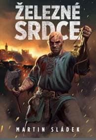 Železné srdce - Sládek Martin 1