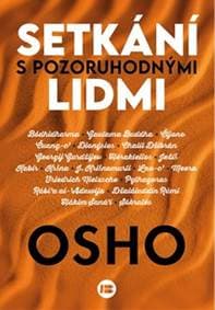 Setkání s pozoruhodnými lidmi - Osho 1