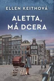 Aletta, má dcera - Ellen Keithová 1
