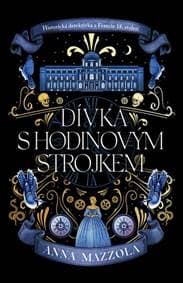 Dívka s hodinovým strojkem - Anna Mazzola 1