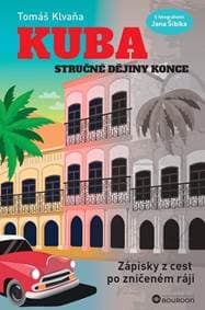 Kuba - Stručné dějiny konce - Klvaňa Tomáš 1