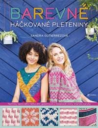 Barevné háčkované pleteniny - Sandra Gutierrezová 1