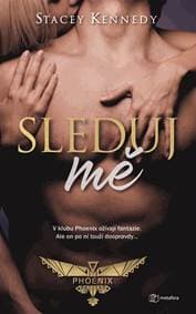 Sleduj mě - Kennedy Stacey 1