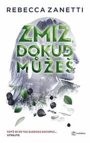 Zmiz, dokud můžeš - Zanetti Rebecca