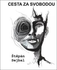 Cesta za svobodou - Štěpán Sejbal 1