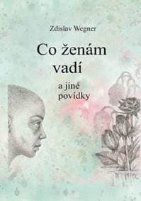 Co ženám vadí - Wegner Zdislav 1