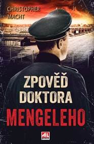 Zpověď doktora Mengeleho - Christopher Macht 1