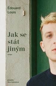 Jak se stát jiným - Louis Édouard 1