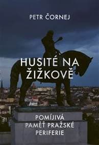 Husité na Žižkově - Petr Čornej 1