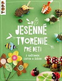 Jesenné tvorenie pre deti - Susanne Pypke 1