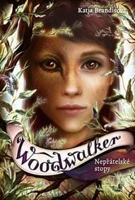 Woodwalker Nepřátelské stopy - Katja Brandisová 1
