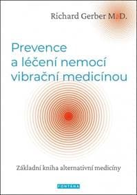 Prevence a léčení nemocí vibrační medicínou - Richard Gerber 1