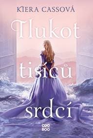 Tlukot tisíců srdcí - Kiera Cassová 1