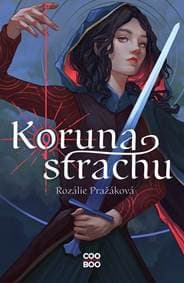 Koruna strachu - Rozálie Pražáková 1