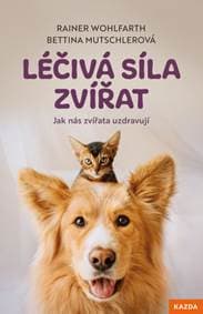 Léčivá síla zvířat - Bettina Mutschlerová, Rainer Wohlfarth 1