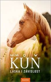 Kůň – Láska i závislost - Zeh Juli 1