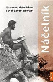 Náčelník - Rozhovor Aleše Palána s Miloslavem Nevrlým - Palán, Miloslav Nevrlý Aleš