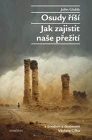 Osudy říší - Jak zajistit naše přežití - John Glubb