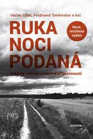 Ruka noci podaná - Základy rodinné a krizové připravenosti - Cílek, Ferdinand Šmikmátor Václav