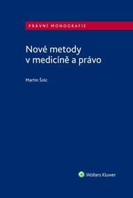 Nové metody v medicíně a právo - Martin Šolc 1