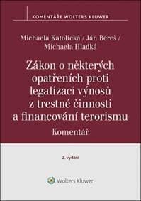 Zákon o některých opatřeních proti legalizaci výnosů z trestné činnosti - Michaela Katolická, Ján Béreš, Michaela Hladká