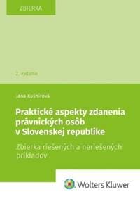 Praktické aspekty zdanenia právnických osôb v Slovenskej republike - Jana Kušnírová