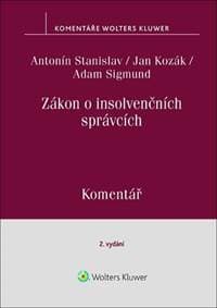 Zákon o insolvenčních správcích Komentář - Antonín Stanislav, Jan Kozák, Adam Sigmund 1