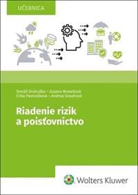 Riadenie rizík a poisťovníctvo - Tomáš Ondruška, Zuzana Brokešová, Andrea Snopková