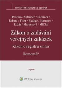 Zákon o zadávání veřejných zakázek Komentář - Vilém Podešva, Jiří Votrubec, Lukáš Sommer