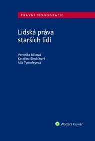 Lidská práva starších lidí - Veronika Bílková, Kateřina Šimáčková, Alla Tymofeyeva 1