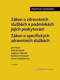 Zákon o zdravotních službách a podmínkách jejich poskytování Praktický komentář - Jan Mach, Aleš Buriánek, Dagmar Záleská, Barbora Steinlauf, Aneta Stieranková 1