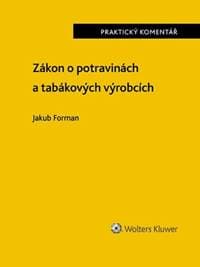 Zákon o potravinách a tabákových výrobcích Praktický komentář - Jakub Forman 1