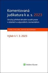 Komentovaná judikatura k a. s. 2023 - Ivan Chalupa, David Reiterman