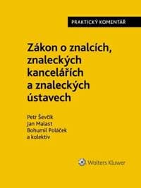 Zákon o znalcích, znaleckých kancelářích a znaleckých ústavech Praktický koment. - Petr Ševčík, Jan Malast, Bohumil Poláček