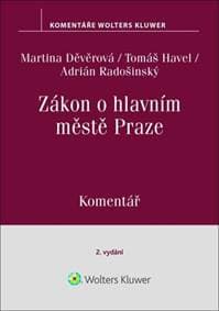 Zákon o hlavním městě Praze Komentář - Martina Děvěrová, Adrián Radošinský, Tomáš Havel