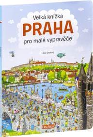 Velká knížka Praha pro malé vypravěče - Alena Viltová, Libor Drobný